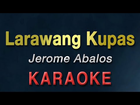 Larawang Kupas - Jerome Abalos | KARAOKE