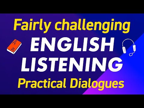 Fairly Challenging English Listening Practice (Practical Dialogues)