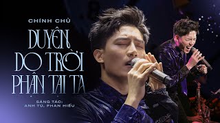 Duyên Do Trời, Phận Tại Ta | Anh Tú hát live hừng hực giành giựt hit với Lan Bản Đôn