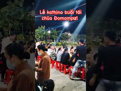 Lễ kathina buổi tối chùa Đomompưl