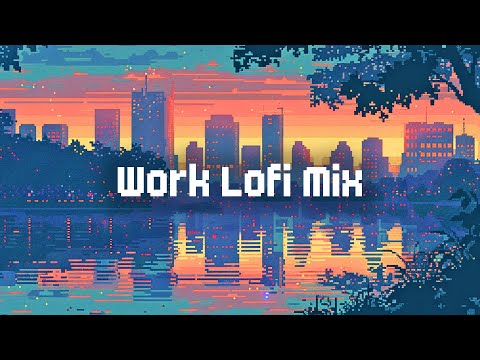 Lofi Work Music 🌆 Lofi Hip Hop Radio 🖥️ Chill Lofi Mix for Work / Study