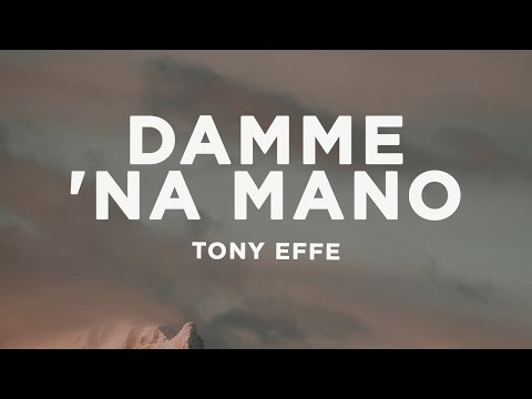 Tony Effe - DAMME 'NA MANO (Testo/Lyrics) Sanremo 2025