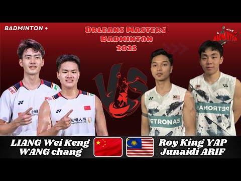 SF | Liang Wei Keng/Wang Chang (CHN) vs Junaidi Arif/Roy King Yap (MAS) | Orleans Masters 2025