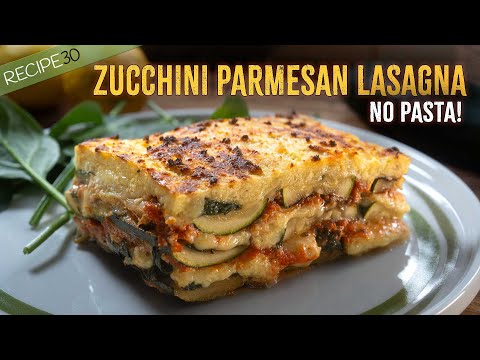 Grilled Zucchini Parmesan Lasagna with Spinach