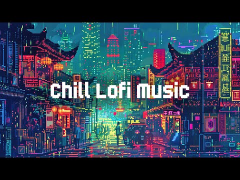 Lofi Chill Mood 🌆 Lofi Hip Hop Radio 🌿 Chill Lofi Mix to Relax & Chill