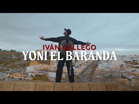 Iván Gallego - Yoni el baranda (Videoclip Oficial)