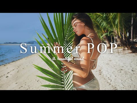 [ Music playlist ] Uplifting Dance Pop Mix | Happy Summer vibes/EDM/summer vacation/work&study