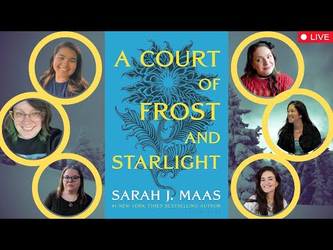 ACOFAS LIVESHOW! A Court of Frost and Starlight by Sarah J Maas #maaseffectreadalong