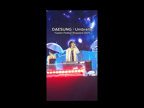 HD Daesung UMBRELLA at Yuewen Festival Singapore 2024 🐯 강대성 d-lite 빅뱅 bigbang vip