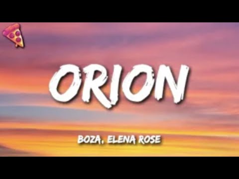 Boza, ELENA ROSE - Orion (Letra)