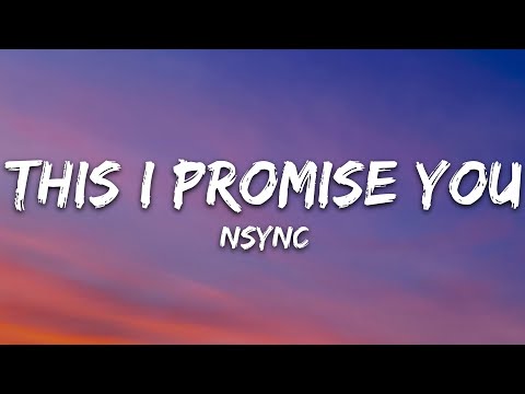 *NSYNC - This I Promise You (Lyrics)