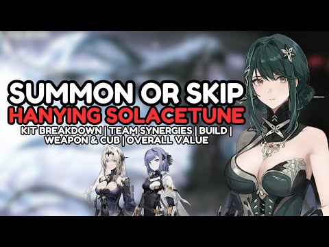 Summon Or Skip Hanying Solacetune?! Kit Breakdown, Teams & Overall Value!! | Punishing Gray Raven