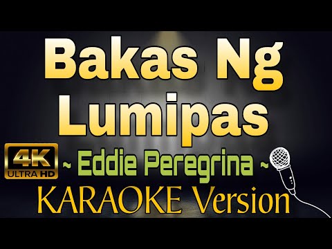 BAKAS NG LUMIPAS by Eddie Peregrina (HD OPM KARAOKE Version)