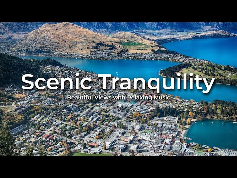 Scenic Tranquility: Beautiful Views with Relaxing Music