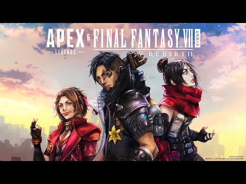 Apex Legends & FINAL FANTASY™ VII REBIRTH Event Trailer