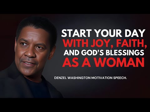 DENZEL WASHINGTON - Start Your Day with Joy, Faith, and God's Blessings as a Woman.#chosenwoman