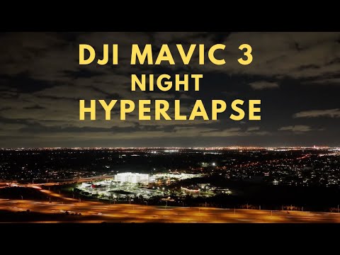 DJI Mavic 3 Night Hyperlapse