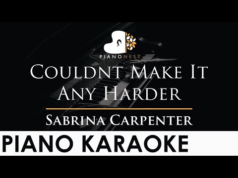 Sabrina Carpenter - Couldn't Make It Any Harder - Piano Karaoke Instrumental Cover with Lyrics