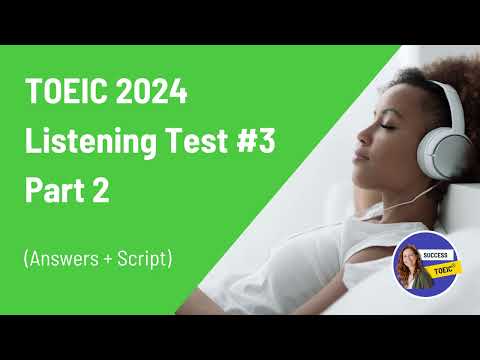 TOEIC 2024 Listening Test Part 2 (answer + transcript) #3