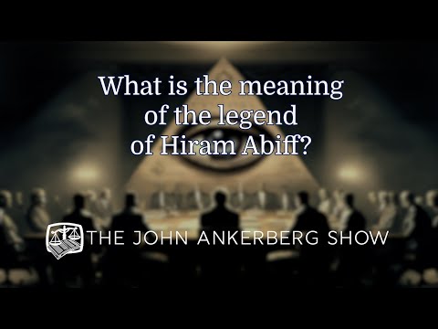 Ankerberg Classic: What is the meaning of the legend of Hiram Abiff?