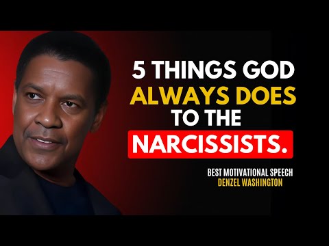 THINGS GOD ALWAYS DOES TO THE NARCISSISTS - DENZEL WASHNGTON BEST MOTIVATIONAL SPEECH