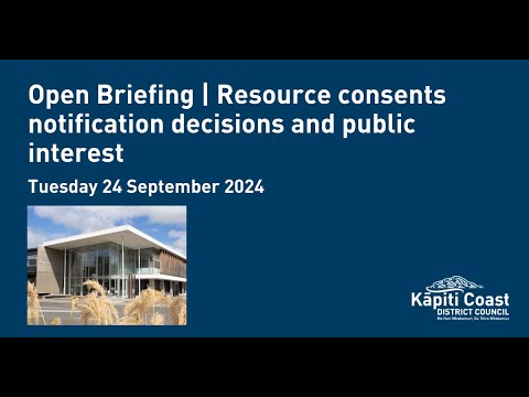 24 September 2024 | Briefing – Resource consents notification decisions and public interest