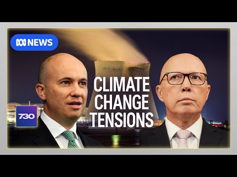 Tensions emerge over the Coalition’s climate change policy | 7.30