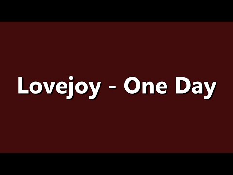 Lovejoy - One Day - Lyrics