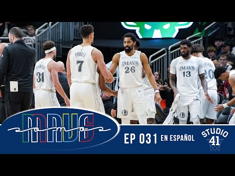 Somos Mavs Ep 31 | Podcast | En Español | 3/7/25