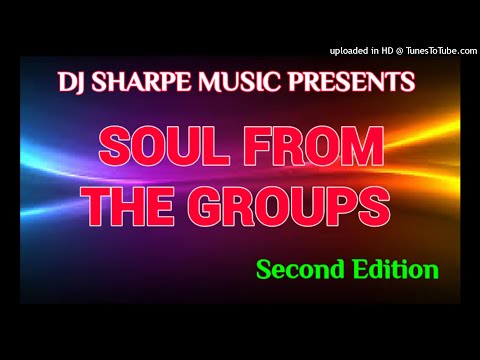 SOUL FROM THE GROUPS  |Gladys Knight & the Pips, The Spinners, Klymaxx, Jackson5 #djsharpesoulmix