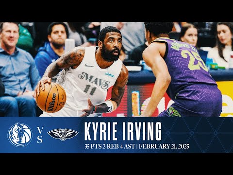 Kyrie Irving (35 Points) Highlights vs. New Orleans Pelicans | February 21, 2025