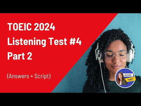 TOEIC 2024 Listening Test Part 2 (answer + transcript) #4