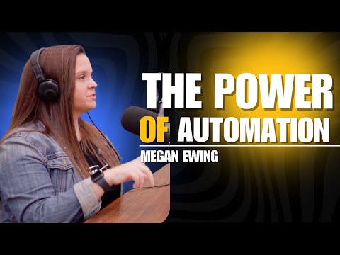 The Power Of Automation – Megan Ewing