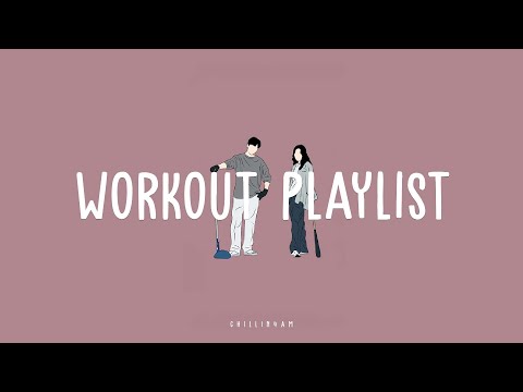 【 playlist 】Feel the Rhythm of a Productive Morning | Workout Playlist  ~ Chillin 4AM