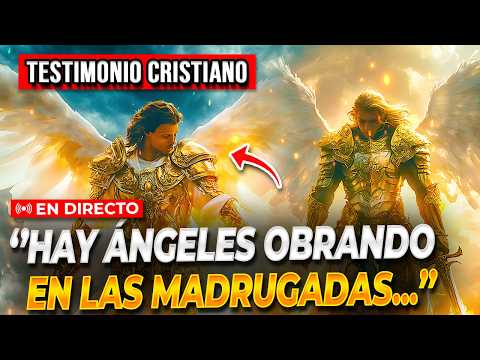 🔴HAY ÁNGELES QUE PELEAN POR TI EN LAS MADRUGADAS ¡Testimonios Cristianos Impactantes!