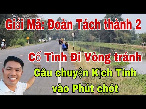 Giải Mã tách Làm 2 Đoàn- cố tình đi vòng