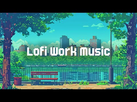 Lofi Work Music 🌆 Lofi Hip Hop Beats 🎵 Chill Lofi Mix to Work