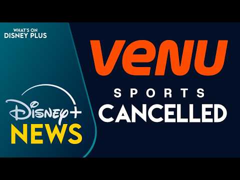 "Venu Sports" Streaming Service Cancelled   | Disney Plus News