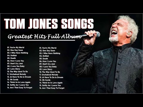 Tom Jones Greatest Hits Full Album 📀 Best Of Tom Jones Songs