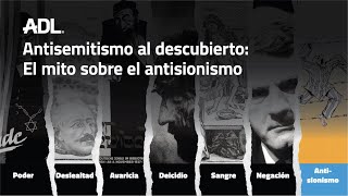 Antisemitismo al descubierto: El mito sobre el antisionismo