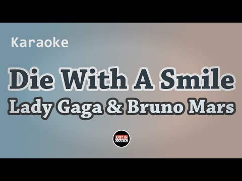 Lady Gaga, Bruno Mars - Die With A Smile (Karaoke)