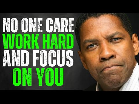 No Body Care Work Hard and Focus on You | Denzel Washington Motivation