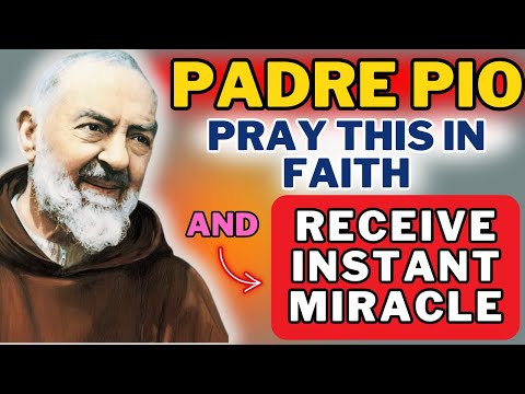 Powerful HEALING PRAYER to Saint Padre Pio