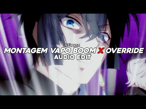 MONTAGEM VAPO BOOM X OVERRIDE (TIKTOK MASHUP) - (BRAZILIAN FUNK X PHONK MASHUP) EDIT AUDIO