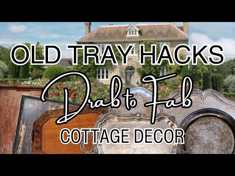 Old Tray Hacks Cottage Decor Fabulous Upcycles!