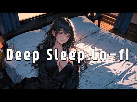 Deep Sleep Music | Beats to Cozy Sleep - Lofi Jazz Hop Playlist🎵 [Sleep,Relax]