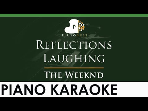 The Weeknd - Reflections Laughing - LOWER Key (Piano Karaoke Instrumental)