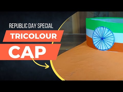 TRICOLOUR CAP for REPUBLIC DAY/ paper craft for kids/ The Glam Hacks