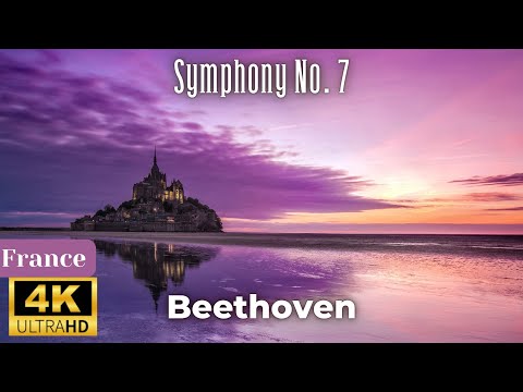 4K France Scenic Relaxation Film - Beethoven  - Symphony No. 7