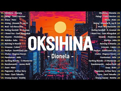 Oksihina - Dionela 💗 Best OPM Tagalog Love Songs With Lyrics 💗 OPM Trending 2024 Playlist